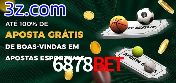 6878Bet Ate 100% de Aposta Gratis