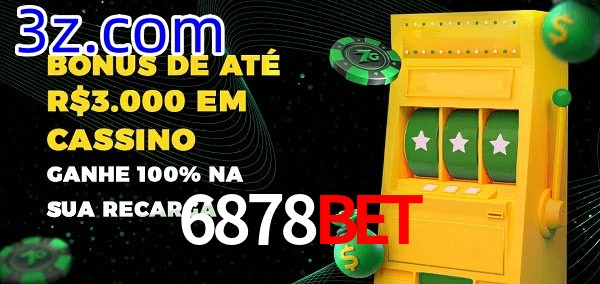6878Bet melhor bônus de depósito